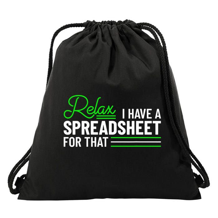 Funny Accountant I Have A Spreadsheet For That Accounting Drawstring Bag
