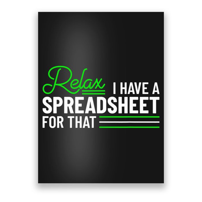 Funny Accountant I Have A Spreadsheet For That Accounting Poster