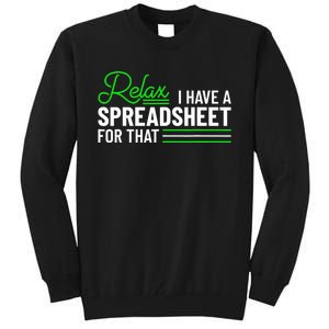 Funny Accountant I Have A Spreadsheet For That Accounting Tall Sweatshirt