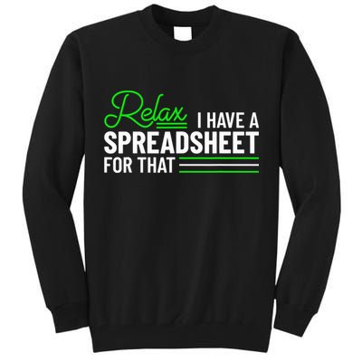 Funny Accountant I Have A Spreadsheet For That Accounting Tall Sweatshirt