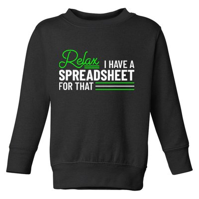 Funny Accountant I Have A Spreadsheet For That Accounting Toddler Sweatshirt
