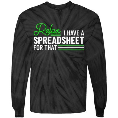 Funny Accountant I Have A Spreadsheet For That Accounting Tie-Dye Long Sleeve Shirt