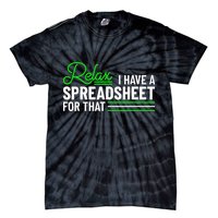 Funny Accountant I Have A Spreadsheet For That Accounting Tie-Dye T-Shirt