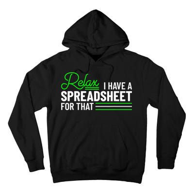 Funny Accountant I Have A Spreadsheet For That Accounting Tall Hoodie