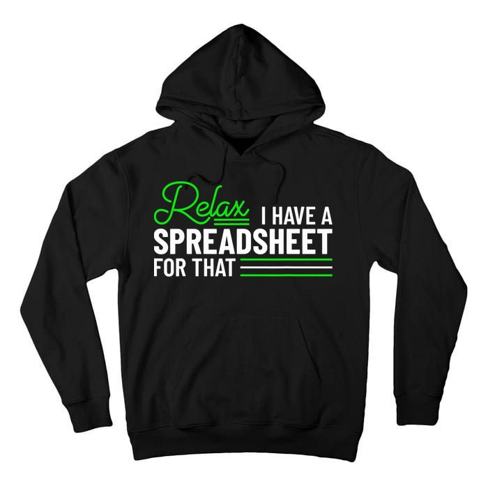 Funny Accountant I Have A Spreadsheet For That Accounting Tall Hoodie