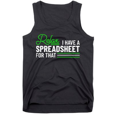 Funny Accountant I Have A Spreadsheet For That Accounting Tank Top