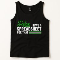 Funny Accountant I Have A Spreadsheet For That Accounting Tank Top