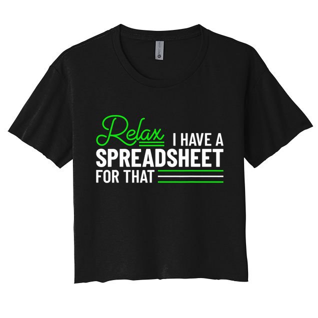 Funny Accountant I Have A Spreadsheet For That Accounting Crop Top