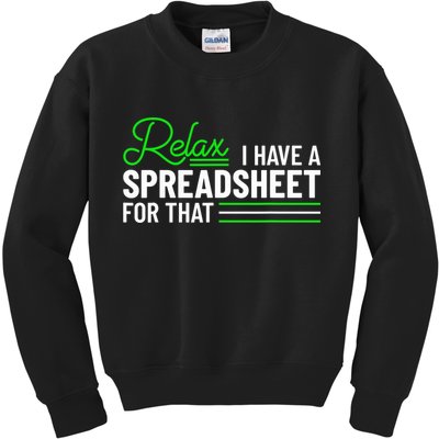 Funny Accountant I Have A Spreadsheet For That Accounting Kids Sweatshirt