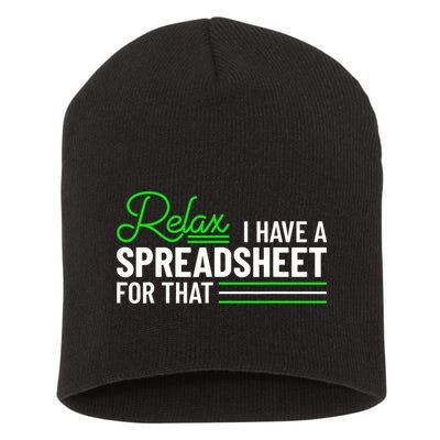 Funny Accountant I Have A Spreadsheet For That Accounting Short Acrylic Beanie