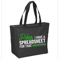 Funny Accountant I Have A Spreadsheet For That Accounting Zip Tote Bag
