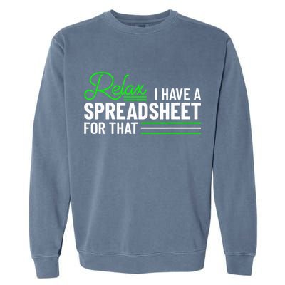 Funny Accountant I Have A Spreadsheet For That Accounting Garment-Dyed Sweatshirt