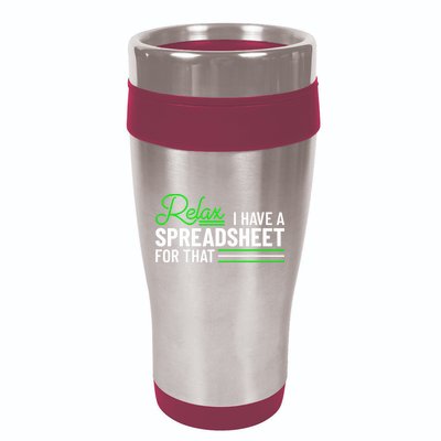 Funny Accountant I Have A Spreadsheet For That Accounting 16oz Travel Tumbler