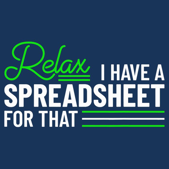 Funny Accountant I Have A Spreadsheet For That Accounting Infant Baby Jersey Bodysuit