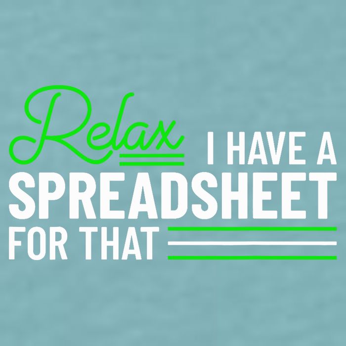 Funny Accountant I Have A Spreadsheet For That Accounting Sueded Cloud Jersey T-Shirt