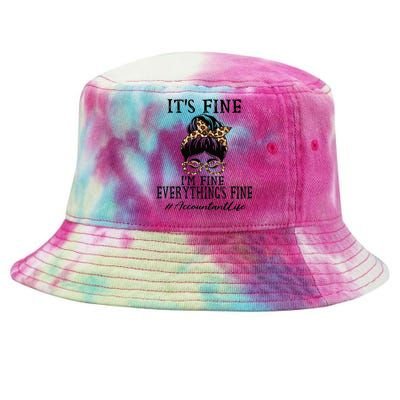 Funny Accountant Its Fine Im Fine And Everythings Fine Tie-Dyed Bucket Hat