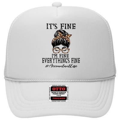 Funny Accountant Its Fine Im Fine And Everythings Fine High Crown Mesh Back Trucker Hat