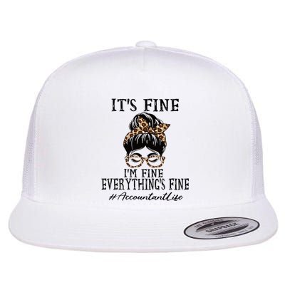 Funny Accountant Its Fine Im Fine And Everythings Fine Flat Bill Trucker Hat