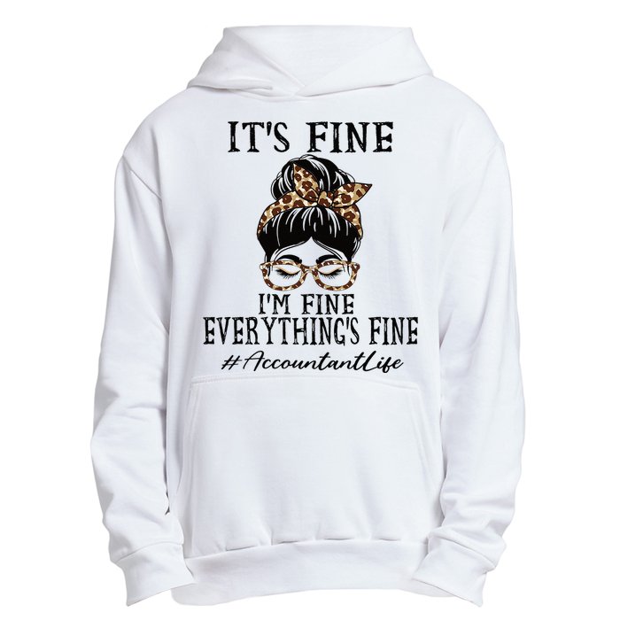 Funny Accountant Its Fine Im Fine And Everythings Fine Urban Pullover Hoodie