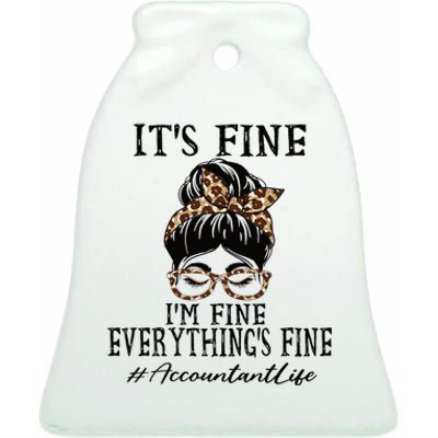 Funny Accountant Its Fine Im Fine And Everythings Fine Ceramic Bell Ornament