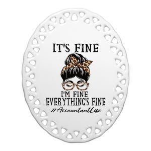 Funny Accountant Its Fine Im Fine And Everythings Fine Ceramic Oval Ornament