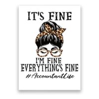 Funny Accountant Its Fine Im Fine And Everythings Fine Poster