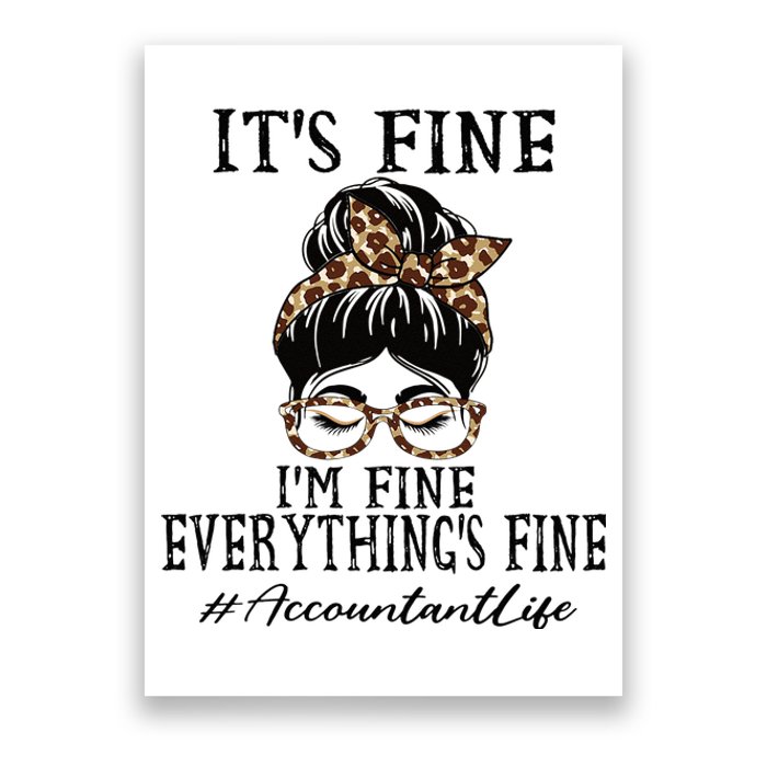 Funny Accountant Its Fine Im Fine And Everythings Fine Poster