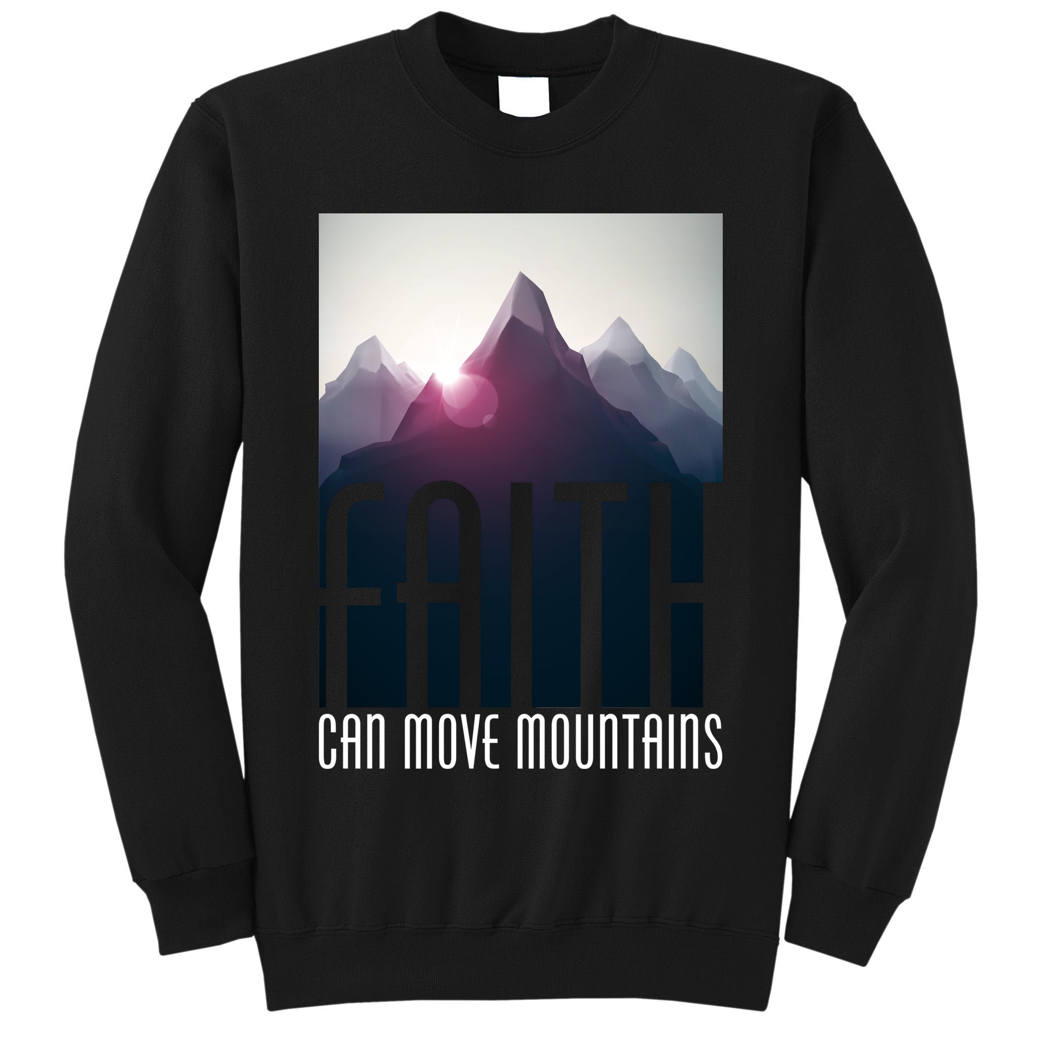 Faith Can Move Mountains - Matthew 17.20 Bible Verse Tall Sweatshirt