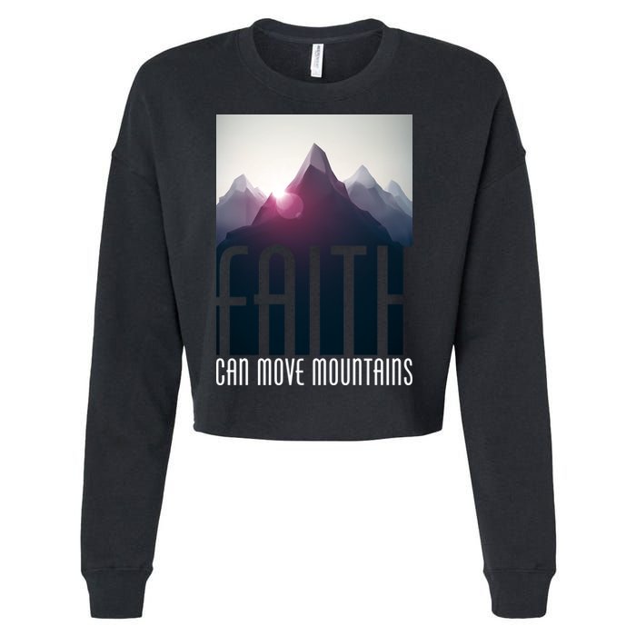 Faith Can Move Mountains - Matthew 17.20 Bible Verse Cropped Pullover Crew