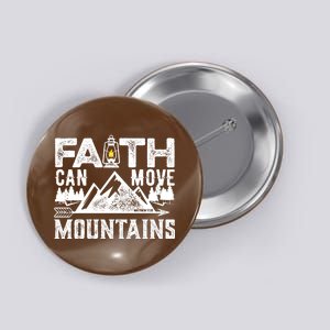 Faith Can Move Mountains - Matthew 17.20 Bible Verse Button