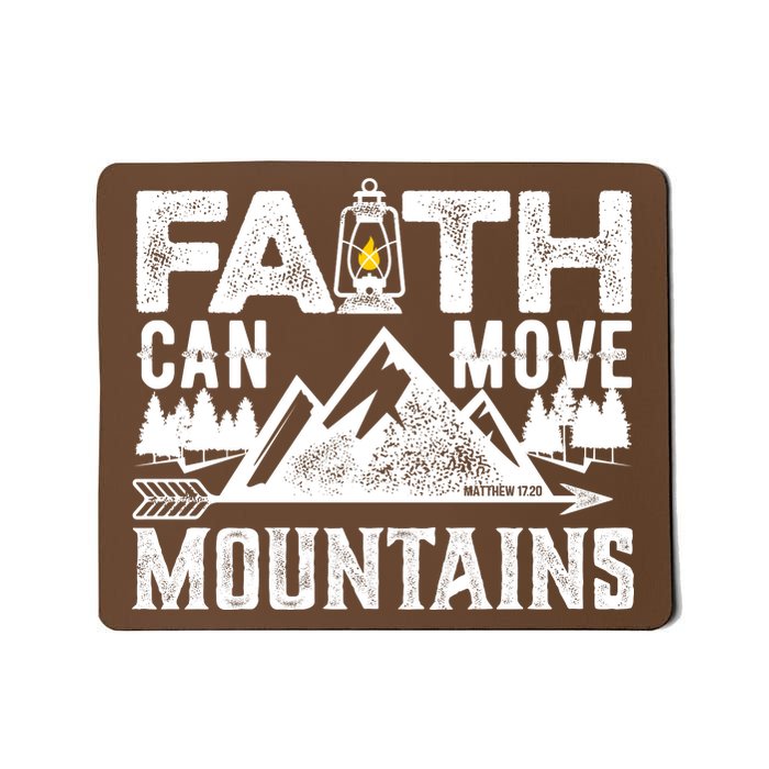 Faith Can Move Mountains - Matthew 17.20 Bible Verse Mousepad