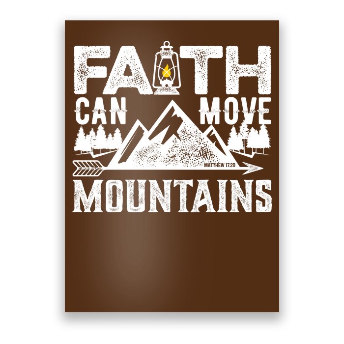 Faith Can Move Mountains - Matthew 17.20 Bible Verse Poster