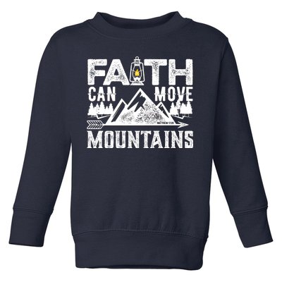 Faith Can Move Mountains - Matthew 17.20 Bible Verse Toddler Sweatshirt