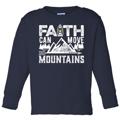 Faith Can Move Mountains - Matthew 17.20 Bible Verse Toddler Long Sleeve Shirt