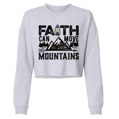 Faith Can Move Mountains - Matthew 17.20 Bible Verse Cropped Pullover Crew