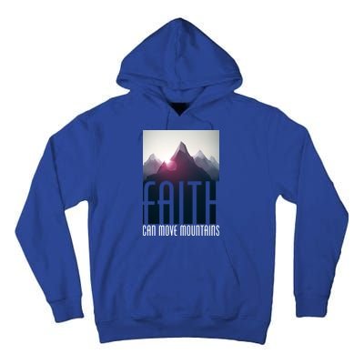 Faith Can Move Mountains Tall Hoodie