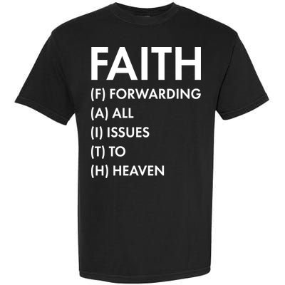 Faith Forwarding All Issues To Heaven Garment-Dyed Heavyweight T-Shirt