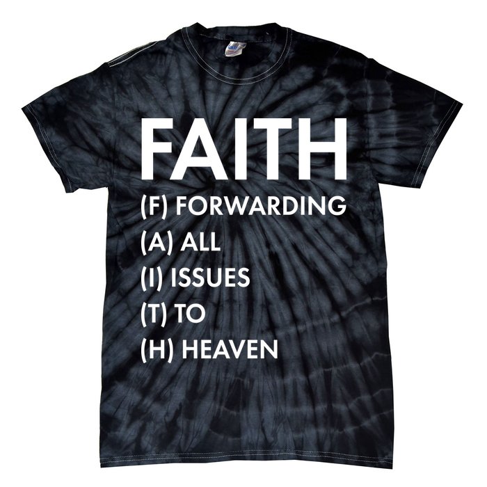 Faith Forwarding All Issues To Heaven Tie-Dye T-Shirt