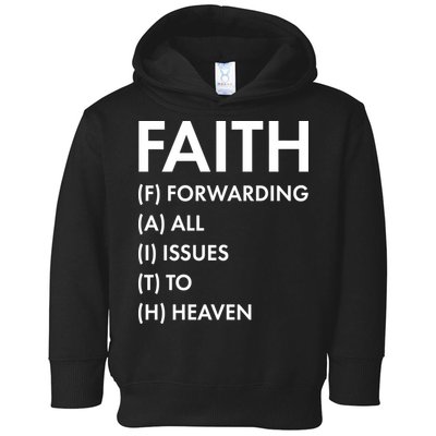 Faith Forwarding All Issues To Heaven Toddler Hoodie