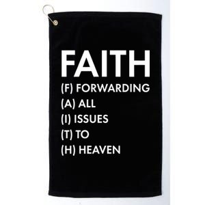 Faith Forwarding All Issues To Heaven Platinum Collection Golf Towel