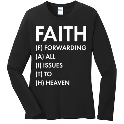Faith Forwarding All Issues To Heaven Ladies Long Sleeve Shirt