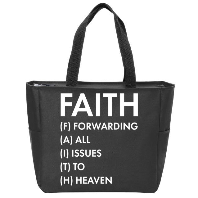 Faith Forwarding All Issues To Heaven Zip Tote Bag