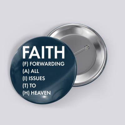 Faith Forwarding All Issues To Heaven Button