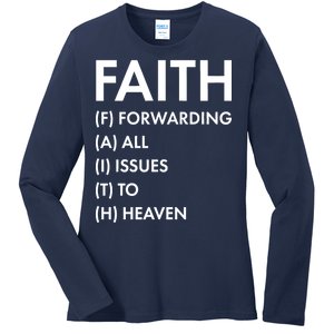 Faith Forwarding All Issues To Heaven Ladies Long Sleeve Shirt