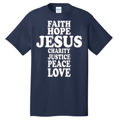 Faith Hope Jesus Charity Peace Love Word Cross Tall T-Shirt