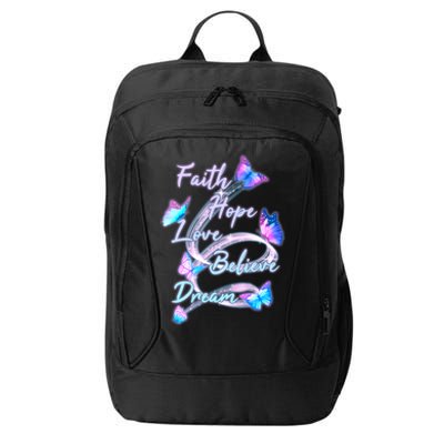 Faith Hope Love Believe Dream - Butterflies City Backpack