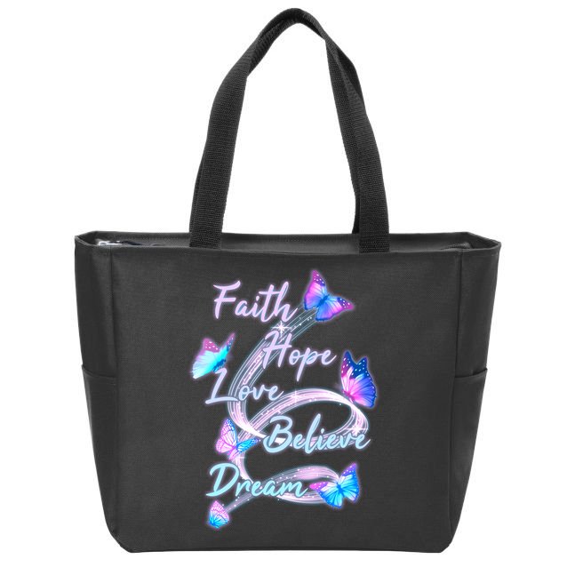 Faith Hope Love Believe Dream - Butterflies Zip Tote Bag