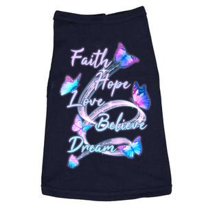 Faith Hope Love Believe Dream - Butterflies Doggie Tank