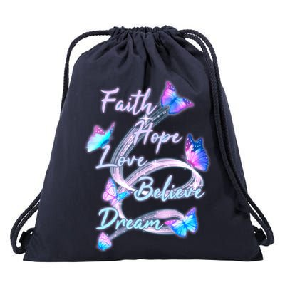 Faith Hope Love Believe Dream - Butterflies Drawstring Bag