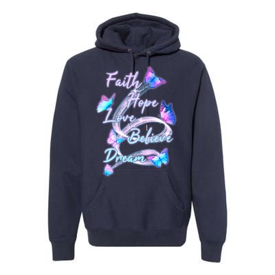 Faith Hope Love Believe Dream - Butterflies Premium Hoodie